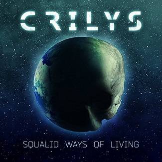 Crilys : Squalid Way of Living